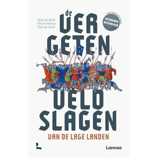 De vergeten veldslagen van de Lage Landen