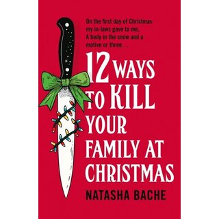 12 Ways to Kill Your Family at Christmas