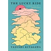 The Lucky Ride : A Novel Full of Opportunity