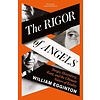The Rigor of Angels : Borges, Heisenberg, Kant, and the Ultimate Nature of Reality