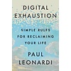 Digital Exhaustion : Simple Rules for Reclaiming Your Life