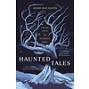Haunted Tales : Ghostly stories for the darkest nights.