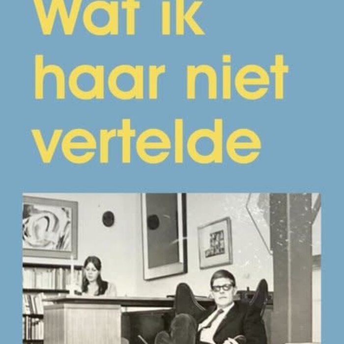 Wat ik haar niet vertelde