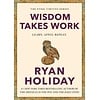 Wisdom Takes Work
