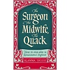 The Surgeon, The Midwife & The Quack