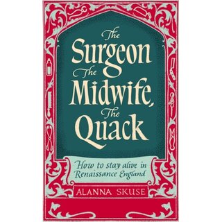 The Surgeon, The Midwife & The Quack