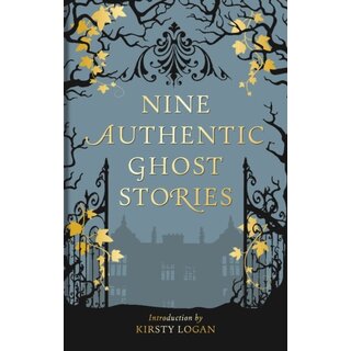 Nine Authentic Ghost Stories