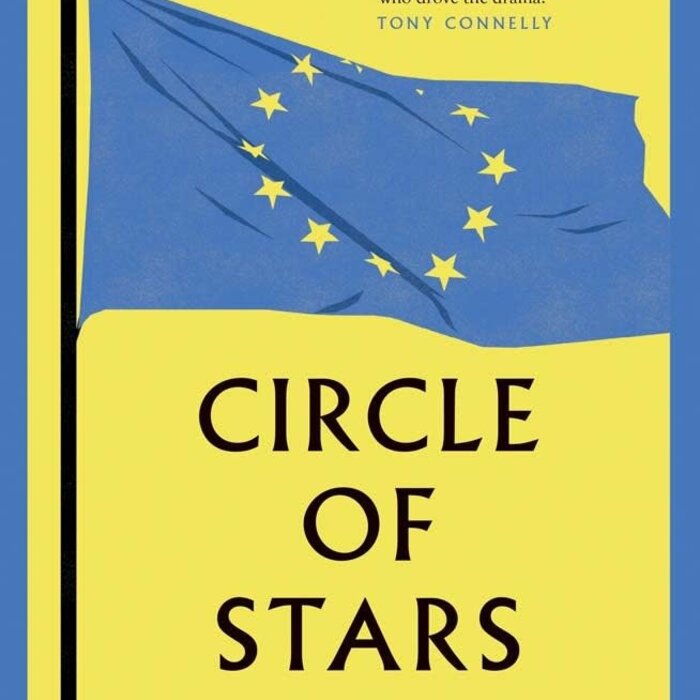 Circle of Stars: A History of the EU and the People Who Made It