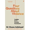 Four Questions About Violence : Insights from a Forensic Psychiatrist