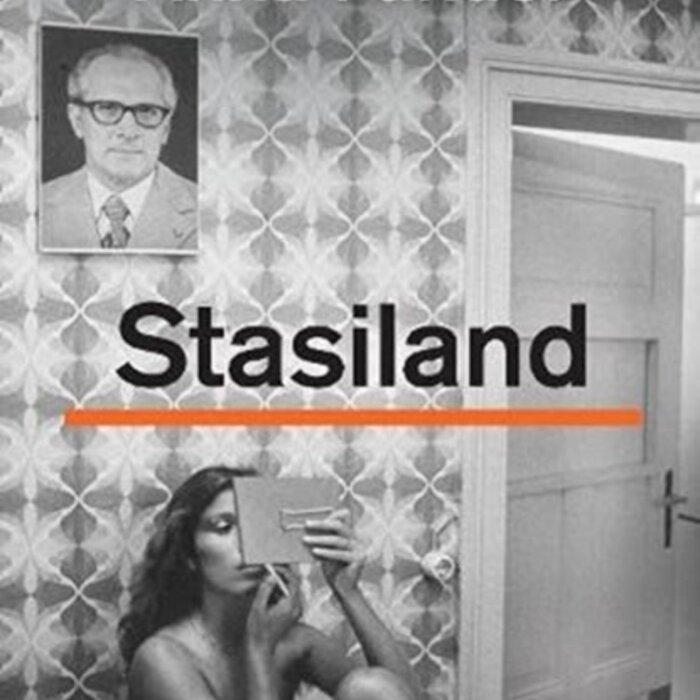 Stasiland : Stories from Behind the Berlin Wall
