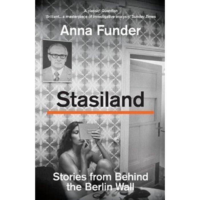 Stasiland : Stories from Behind the Berlin Wall