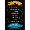 A Mountain to the North, A Lake to The South, Paths to the West, A River to the East