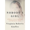 Nobody's Girl: A Memoir of Surviving Abuse and Fighting for Justice