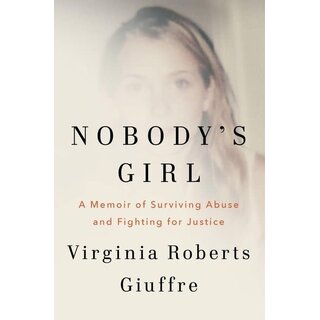 Nobody's Girl: A Memoir of Surviving Abuse and Fighting for Justice