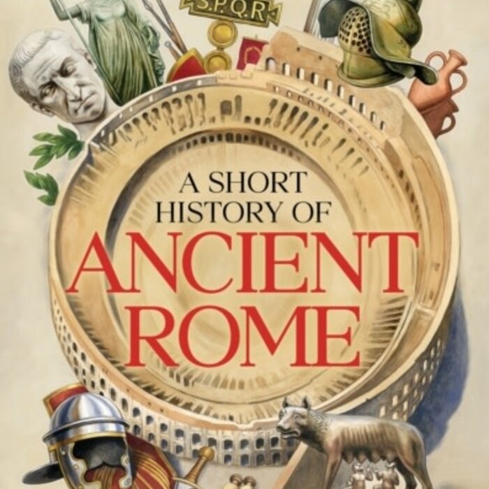 A Short History of Ancient Rome