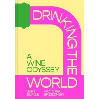 Drinking the World : A Wine Odyssey