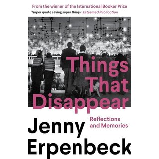 Things That Disappear: Reflections and Memories