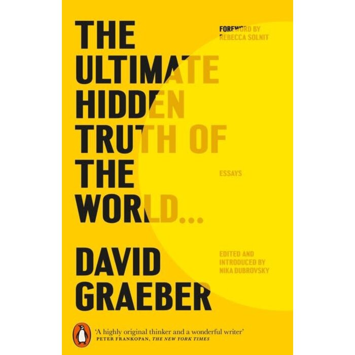David Graeber The Ultimate Hidden Truth of the World