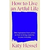 How to Live an Artful Life