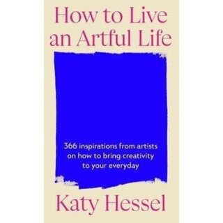 How to Live an Artful Life