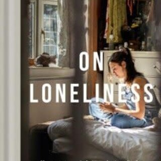 On Loneliness : How to overcome isolation and enjoy solitude