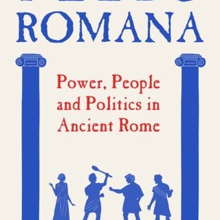 Plebs Romana : People, Power and Politics in Ancient Rome