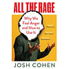 All the Rage : Why We Feel Anger and How to Use It