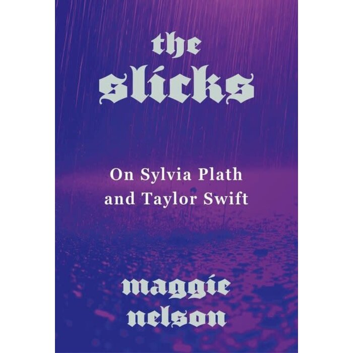 Maggie Nelson The Slicks