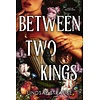 Between Two Kings