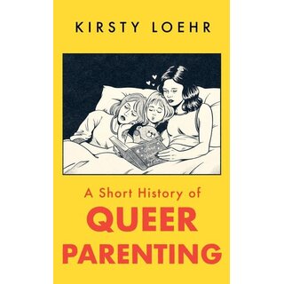 A Short History of Queer Parenting