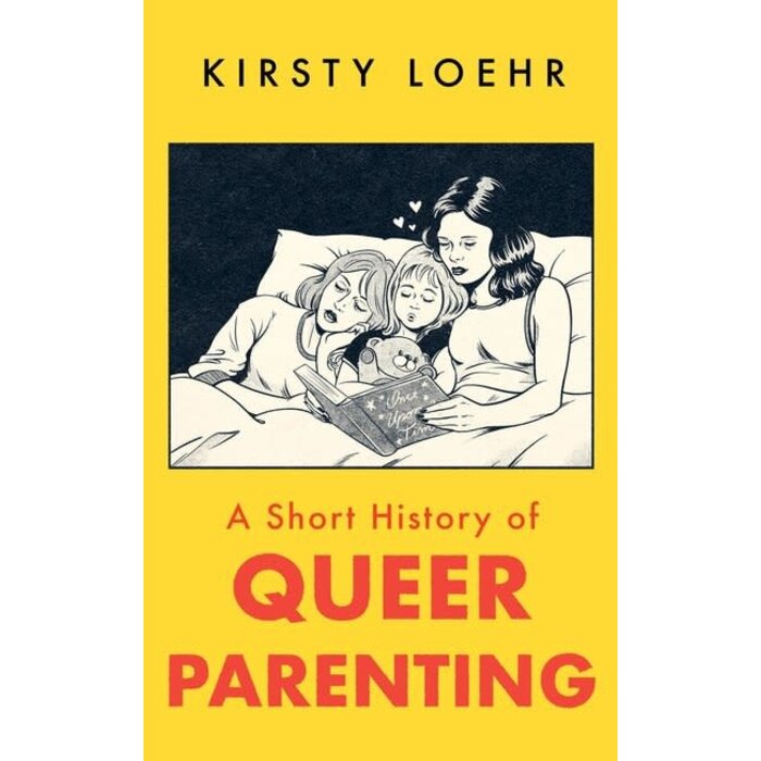 A Short History of Queer Parenting