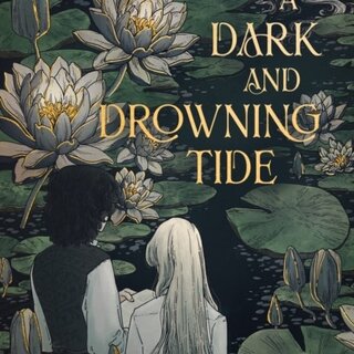 Dark and Drowning Tide