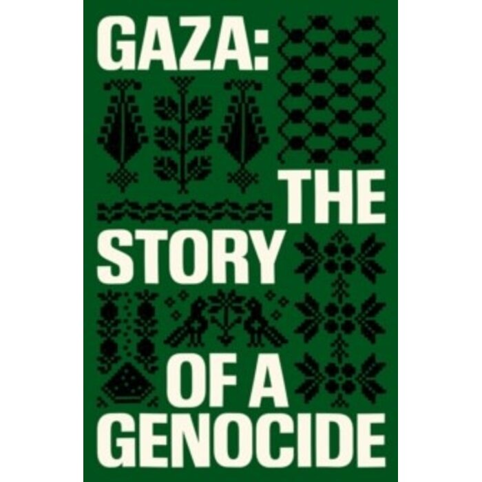 Gaza : The Story of a Genocide