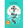 The first to die at the end