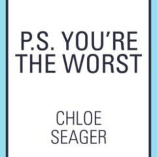 P.S. You’re the Worst
