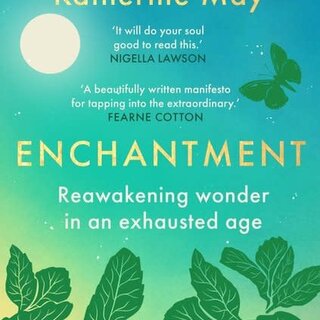 Katherine May Enchantment