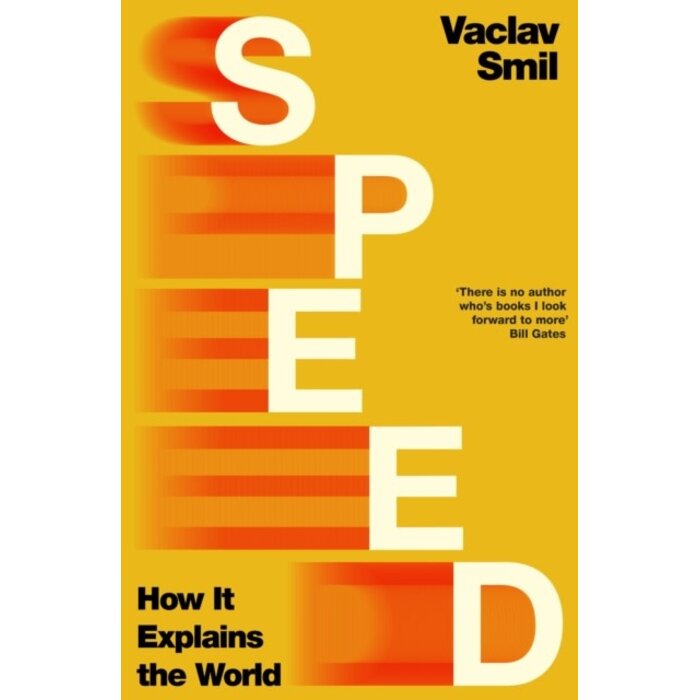 Speed: How It Explains the World