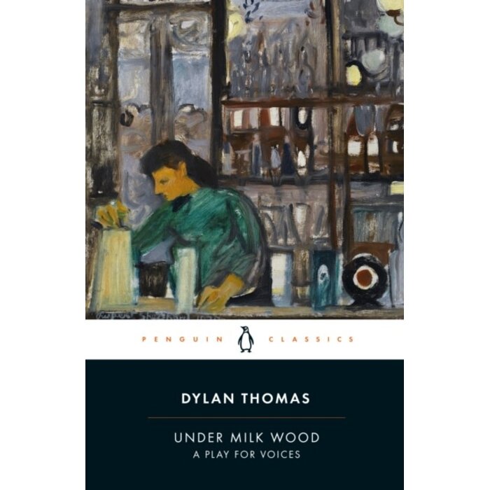 Under Milk Wood : A Play for Voices