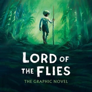 Lord of the Flies: The Graphic Novel