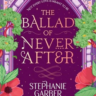 Stephanie Garber The Ballad of Never After