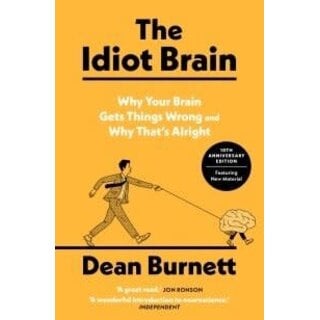 The Idiot Brain