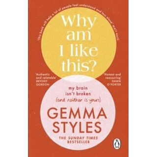 Why Am I Like This? : My Brain Isn’t Broken (and Neither Is Yours)