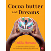 Cocoa Butter and Dreams