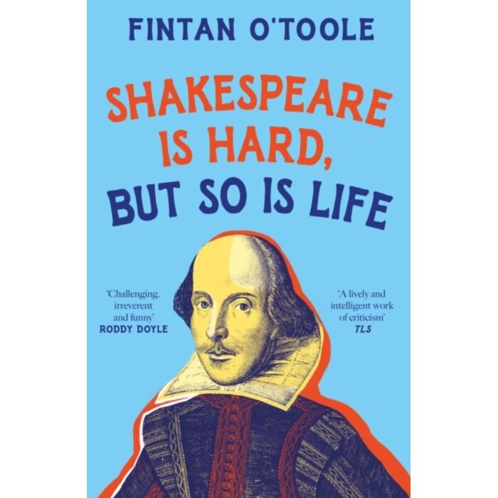 Shakespeare is Hard, but so is Life