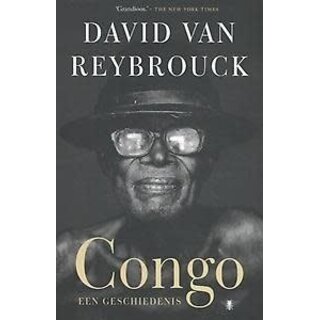 David Van Reybrouck Congo: Een Geschiedenis