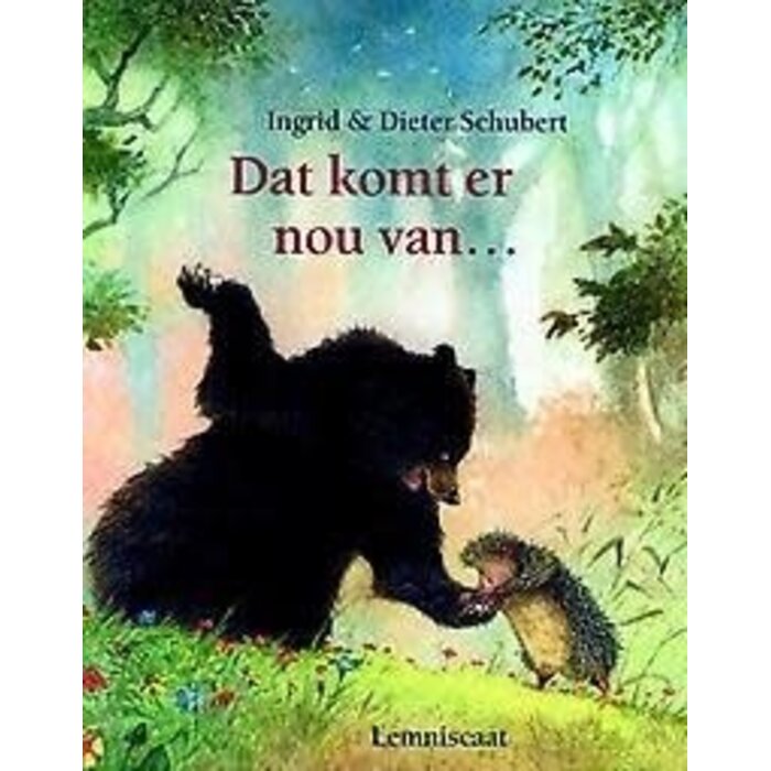 Ingrid Schubert Dat komt er nou van...