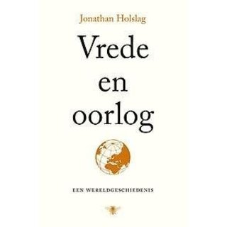 Jonathan Holslag Vrede en oorlog