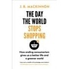 The Day The World Stops Shopping