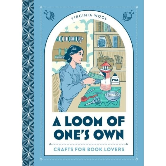 A Loom of One's Own: Craft for Book Lovers