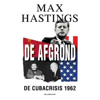 Max Hastings De Afgrond: de cubacrisis 1962